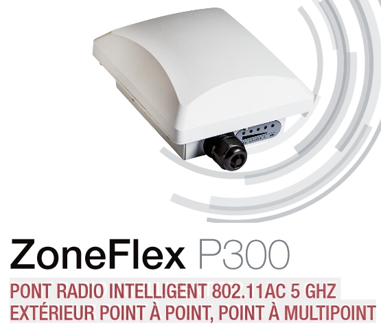 Pont Wifi Ruckus ZoneFlex P300 : 802.11ac 5 GHz extrieur haute performance : Contrat Mtce 1 an : livr prconfigur